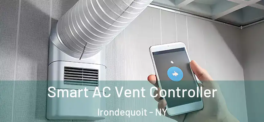 Smart AC Vent Controller Irondequoit - NY